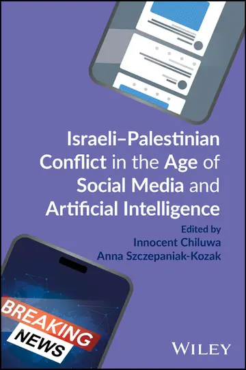 Cover of Israeli-Palestinian Conflict in the Age of Social Media and Artificial Intelligence