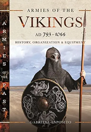 Cover of Armies of the Vikings, AD 793 1066