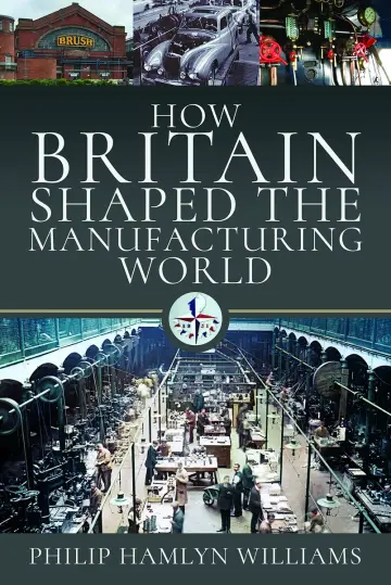Cover of How Britain Shaped the Manufacturing World