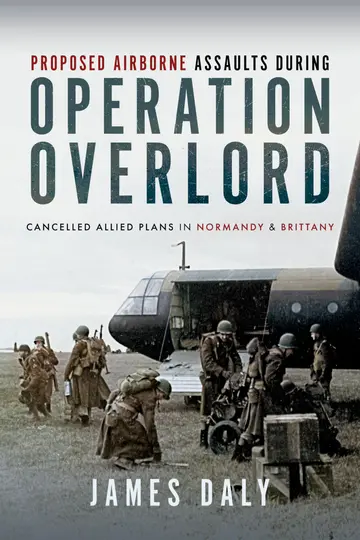 Cover of Proposed Airborne Assaults during Operation Overlord