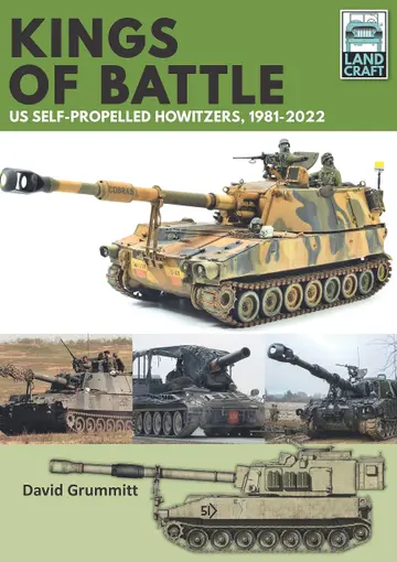 Cover of Land Craft 13 Kings of Battle US Self-Propelled Howitzers, 1981-2022