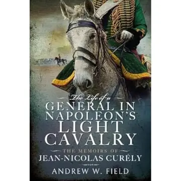 Cover of The Life of a General in Napoleon's Light Cavalry