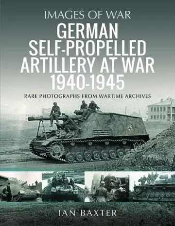 Cover of German Self-propelled Artillery at War 1940 1945