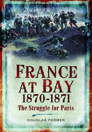 Cover of France at Bay 1870-1871