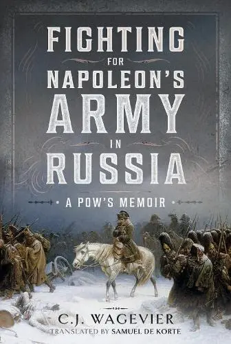 Cover of Fighting for Napoleon's Army in Russia