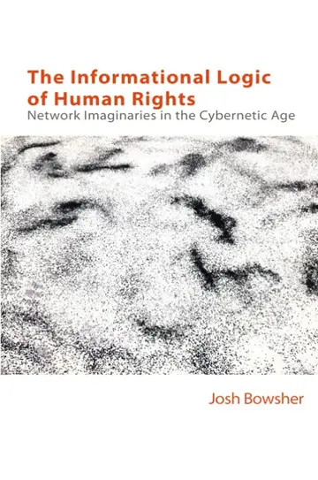 Cover of The Informational Logic of Human Rights