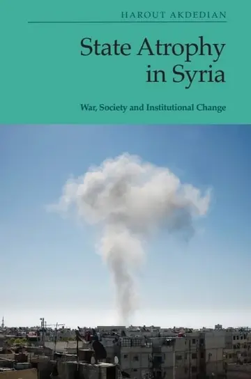 Cover of State Atrophy in Syria