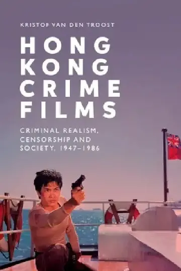 Cover of Hong Kong Crime Films