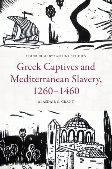 Cover of Greek Captives and Mediterranean Slavery, 1260 1460