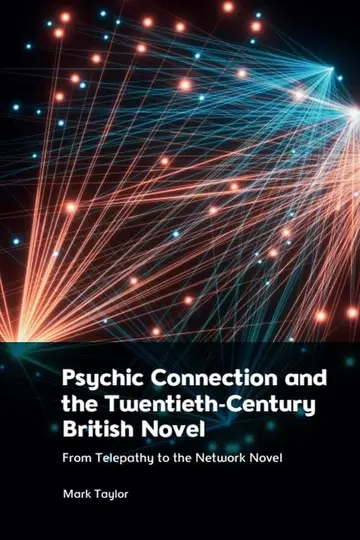 Cover of Psychic Connection and the Twentieth-Century British Novel