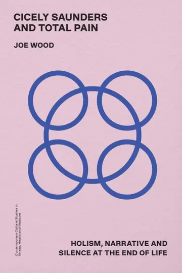 Cover of Cicely Saunders and Total Pain