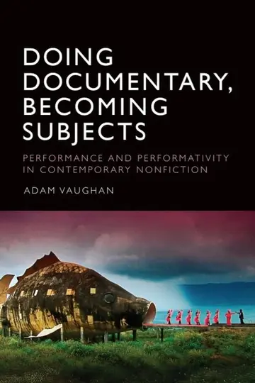 Cover of Doing Documentary, Becoming Subjects