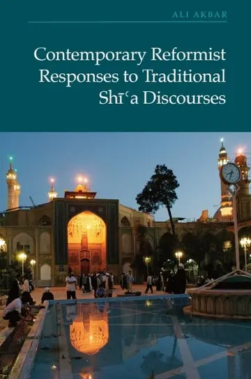 Cover of Contemporary Reformist Responses to Traditional Shi'a Discourses