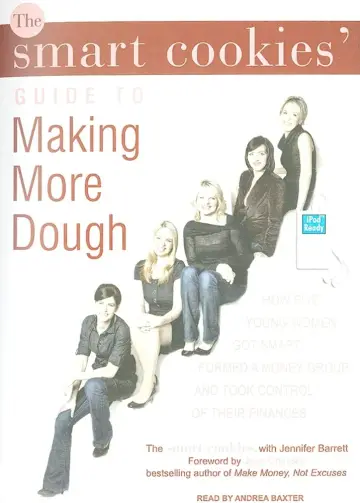 Cover of The Smart Cookies' Guide to Making More Dough