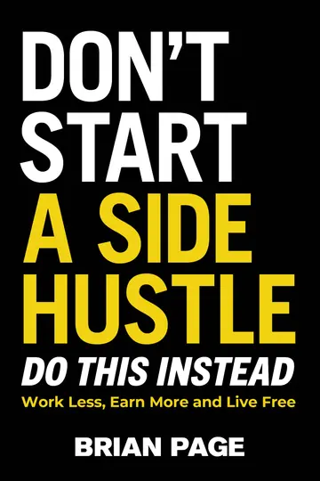 Cover of Don't Start a Side Hustle!