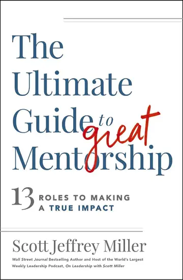 Cover of The Ultimate Guide to Great Mentorship