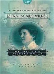 Cover of Writings to Young Women from Laura Ingalls Wilder - Volume Two