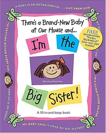 Cover of There's a Brand-new Baby at Our House and . . . I'm the Big Sister!