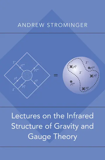 Cover of Lectures on the Infrared Structure of Gravity and Gauge Theory