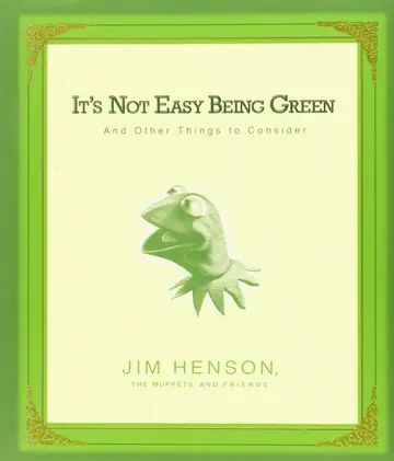 Cover of It's Not Easy Being Green