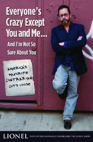 Cover of Everyone's Crazy Except You and Me...And I'm Not So Sure About You