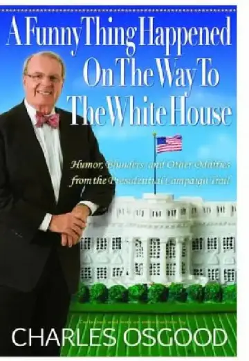 Cover of A Funny Thing Happened on the Way to the White House