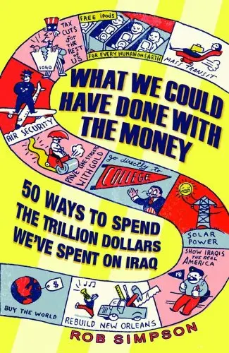 Cover of What We Could Have Done with the Money