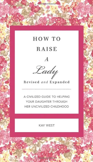 Cover of How to Raise a Lady Revised and Updated
