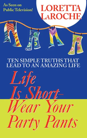 Cover of Life Is Short, Wear Your Party Pants