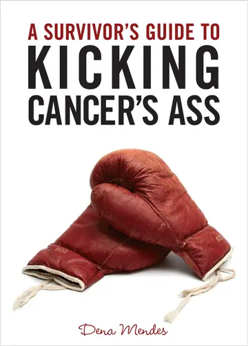 Cover of A Survivor's Guide to Kicking Cancer's Ass