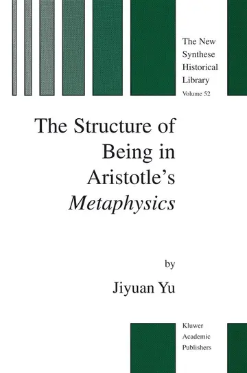 Cover of The Structure of Being in Aristotle’s Metaphysics