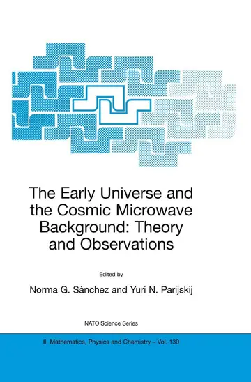 Cover of The Early Universe and the Cosmic Microwave Background