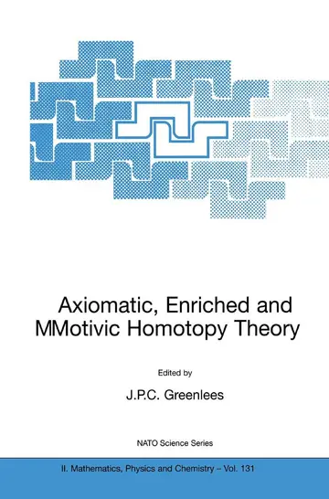 Cover of Axiomatic, Enriched and Motivic Homotopy Theory