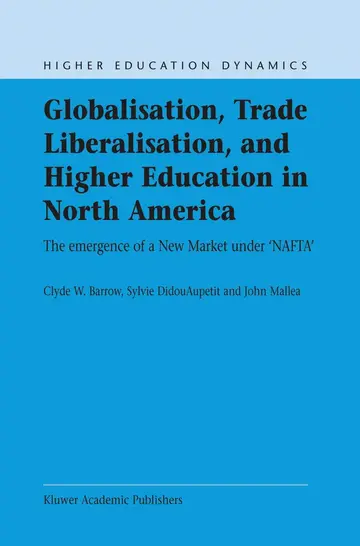Cover of Globalisation, Trade Liberalisation, and Higher Education in North America