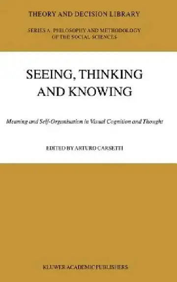 Cover of Seeing, Thinking and Knowing