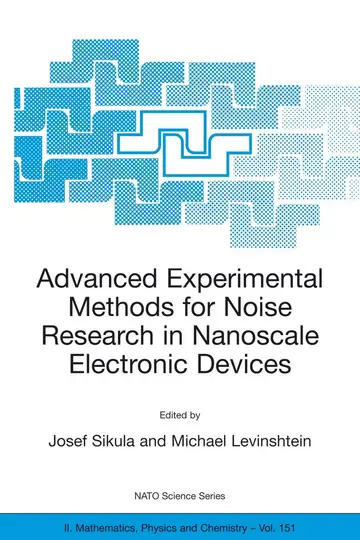 Cover of Advanced Experimental Methods for Noise Research in Nanoscale Electronic Devices