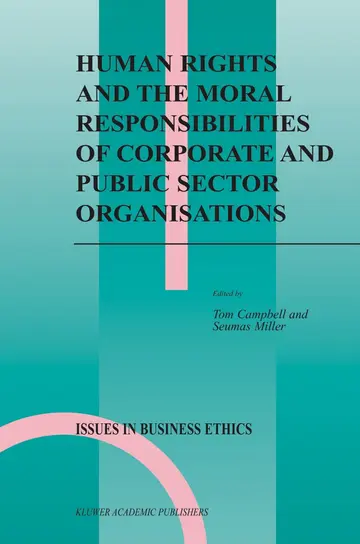 Cover of Human Rights and the Moral Responsibilities of Corporate and Public Sector Organisations