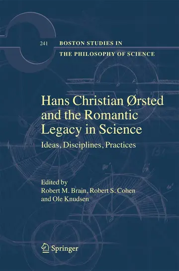 Cover of Hans Christian Ørsted and the Romantic Legacy in Science