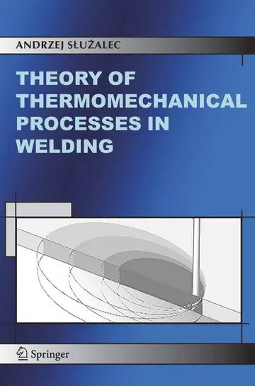 Cover of Theory of Thermomechanical Processes in Welding