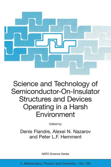 Cover of Science and Technology of Semiconductor-On-Insulator Structures and Devices Operating in a Harsh Environment