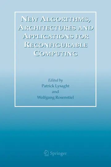 Cover of New Algorithms, Architectures and Applications for Reconfigurable Computing