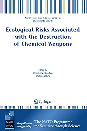 Cover of Ecological Risks Associated with the Destruction of Chemical Weapons