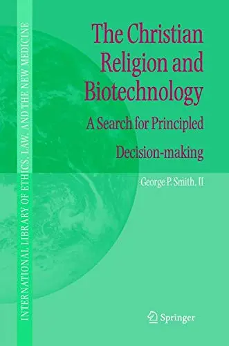 Cover of The Christian Religion and Biotechnology