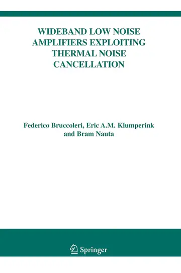 Cover of Wideband Low Noise Amplifiers Exploiting Thermal Noise Cancellation