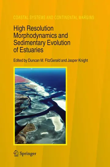 Cover of High Resolution Morphodynamics and Sedimentary Evolution of Estuaries