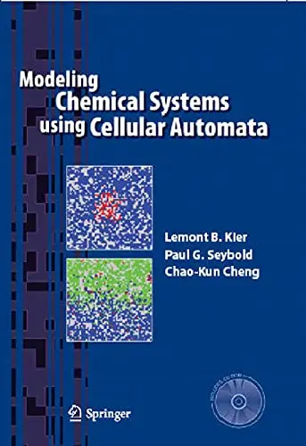 Cover of Modeling Chemical Systems Using Cellular Automata