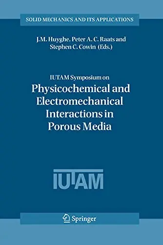 Cover of IUTAM Symposium on Physicochemical and Electromechanical Interactions in Porous Media