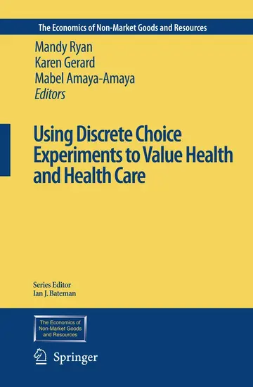 Cover of Using Discrete Choice Experiments to Value Health and Health Care