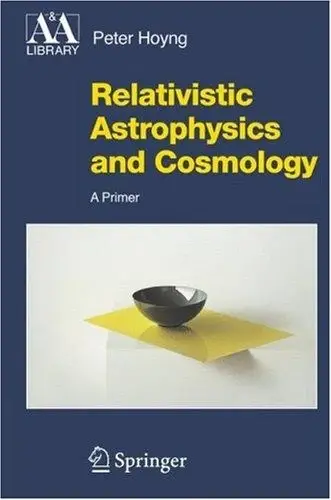 Cover of Relativistic Astrophysics and Cosmology
