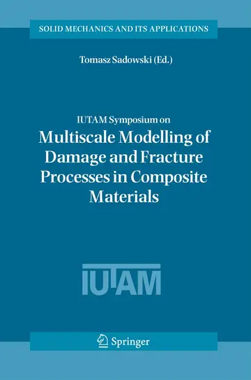 Cover of Iutam Symposium on Multiscale Modelling of Damage and Fracture Processes in Composite Materials